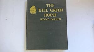 Seller image for The Tall Green House for sale by Goldstone Rare Books