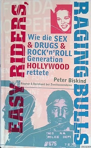 Immagine del venditore per Easy Riders, Raging Bulls: Wie die Sex, Drugs & Rock'n'Roll-Generation Hollywood rettete venduto da Klondyke