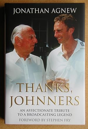 Seller image for Thanks, Johnners: An Affectionate Tribute to a Broadcasting Legend. for sale by N. G. Lawrie Books