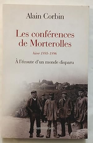 Les Conférences de Morterolles hiver 1895-1896: A L'ÉCOUTE D'UN MONDE DISPARU