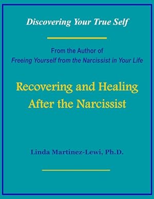 Immagine del venditore per Recovering and Healing After the Narcissist : Discovering Your True Self venduto da GreatBookPrices