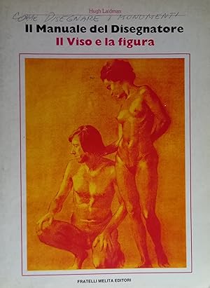 Seller image for Manuale del disegnatore, Il viso e la figura, for sale by Usatopoli libriusatierari