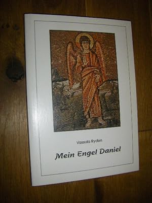 Mein Engel Daniel. Der Anfang von 'Das wahre Leben in Gott'