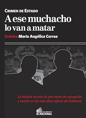 Imagen del vendedor de A Ese Muchacho Lo Van A Matar. Crimen De Estado (Spanish Edition) a la venta por Von Kickblanc