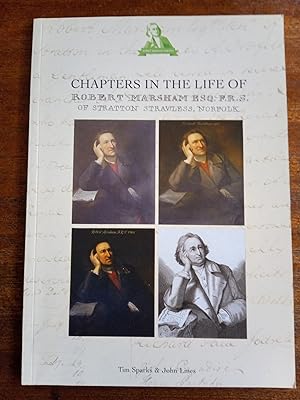 Image du vendeur pour Chapters in the Life of Robert Marsham Esq FRS of Stratton Strawless Norfolk mis en vente par David Kenyon