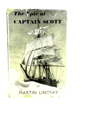 Seller image for The Epic of Captain Scott for sale by World of Rare Books