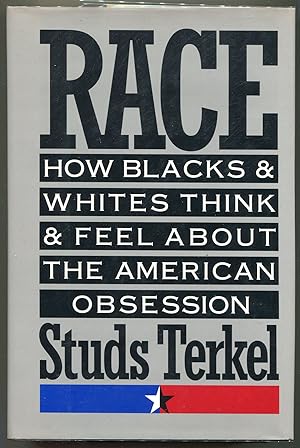 Seller image for Race; How Blacks and Whites Think and Feel About the American Obession for sale by Evening Star Books, ABAA/ILAB