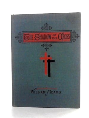 Seller image for The Shadow Of The Cross for sale by World of Rare Books