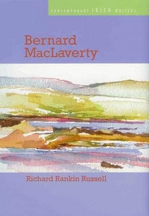 Seller image for Bernard MacLaverty (Contemporary Irish Writers) for sale by Ivy Ridge Books/Scott Cranin