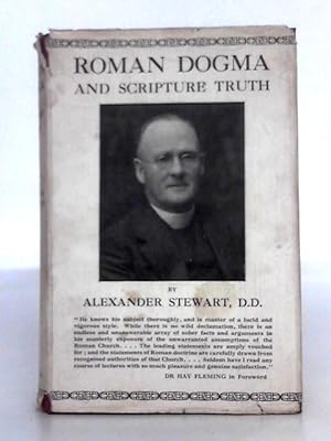 Bild des Verkufers fr Roman Dogma and Scripture Truth : The Protestant Institute Lectures for 1930-31 zum Verkauf von World of Rare Books