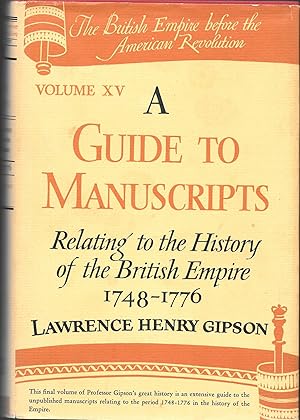 A GUIDE TO MANUSCRIPTS Relating to the History of the British Empire, 1748-1776.