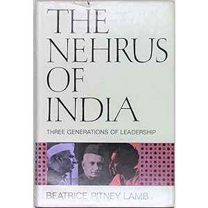 Seller image for The Nehrus of India. Three Generations of Leadership. for sale by John Randall (Books of Asia), ABA, ILAB