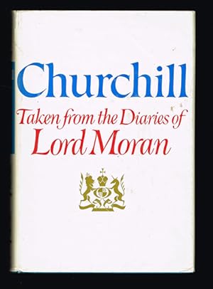 Seller image for Churchill : Taken from the Diaries of Lord Moran - The Struggle for Survival, 1940-1965 for sale by Harropian Books,  IOBA