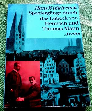 Seller image for Spaziergnge durch das Lbeck von Heinrich und Thomas Mann. for sale by Versandantiquariat Sabine Varma