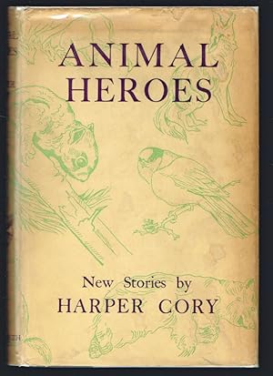 Animal Heroes : Stories of Wild Life (First Edition)