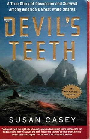 Seller image for The Devil's Teeth: a True Story of Obsession and Survival Among America's Great White Sharks for sale by Bookshop Baltimore