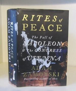 Seller image for Rites of Peace: The Fall of Napoleon and the Congress of Vienna for sale by BRIMSTONES