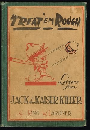 Treat 'em Rough - Letters from Jack the Kaiser Killer