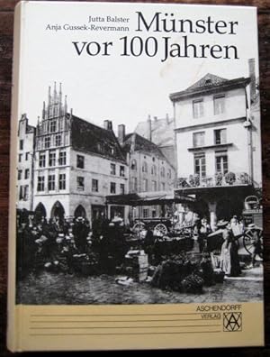 Münster vor 100 Jahren. 380 Bilder aus dem Alltagsleben um 1900.