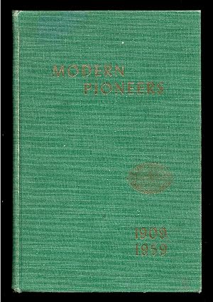 Modern Pioneers : 1909-1959