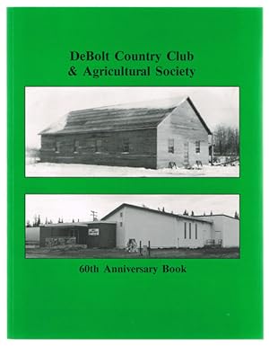 Debolt Country Club & Agricultural Society: 60th Anniversary Book (Local History)