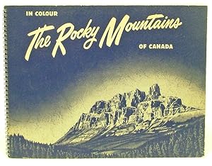 The Rocky Mountains of Canada in Color [cover title] (Banff, Jasper, Rockies)