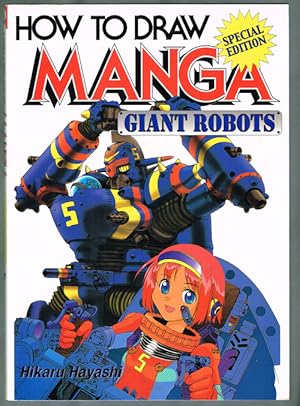 How to Draw Manga : Giant Robots (Special Edition)