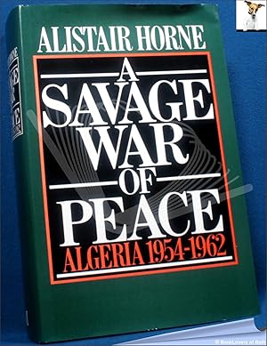 Seller image for A Savage War of Peace: Algeria 1954-1962 for sale by BookLovers of Bath