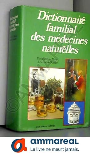 Seller image for Dictionnaire familial des mdecines naturelles for sale by Ammareal