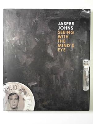 Seller image for Jasper Johns: seeing with the mind's eye for sale by Cotswold Internet Books