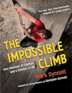 Seller image for Impossible Climb : Alex Honnold, El Capitan, and a Climber's Life: Young Readers Adaptation for sale by GreatBookPrices