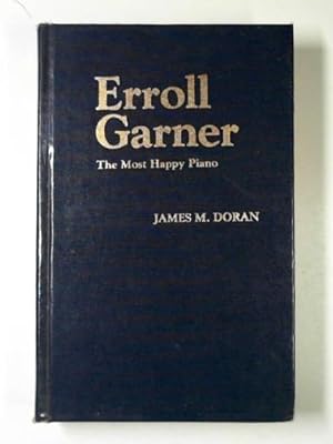 Bild des Verkufers fr Erroll Garner: the most happy piano zum Verkauf von Cotswold Internet Books