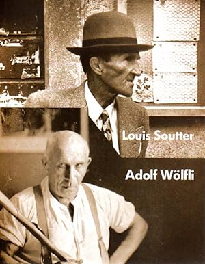 Seller image for Louis Soutter 1871 - 1942 / Adolf Wlfli 1864 - 1930. for sale by Antiquariat Querido - Frank Hermann