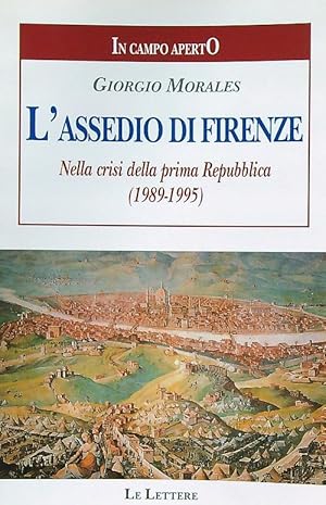 Seller image for L'assedio di Firenze. Nella crisi della prima Repubblica (1989-1995) for sale by Librodifaccia