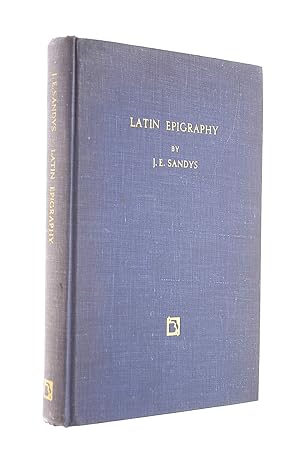 Latin Epigraphy: An Introduction to the Study of Latin Inscriptions