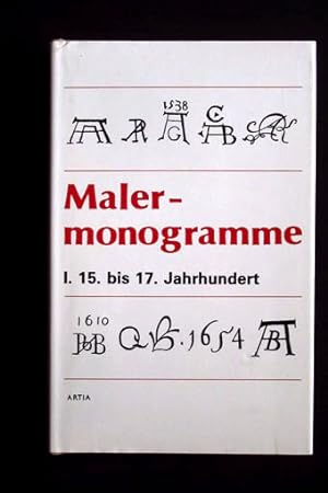 Malermonogramme 1. Band: 15.-17. Jahrhundert.