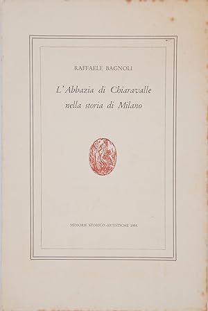 Imagen del vendedor de L'Abbazia di Chiaravalle nella storia di Milano a la venta por FABRISLIBRIS