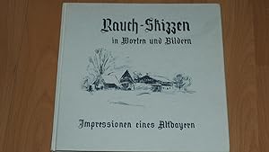 Seller image for Rauch-Skizzen in Worten und Bildern - Impressionen eines Altbayern. for sale by Versandantiquariat Ingo Lutter