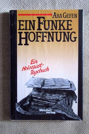 Ein Funke Hoffnung. Ein Holocaust-Tagebuch.