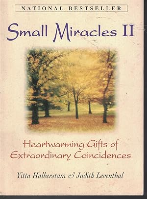 Seller image for Small Miracles II Heartwarming Gifts of Extraordinary Conincidences for sale by Ye Old Bookworm