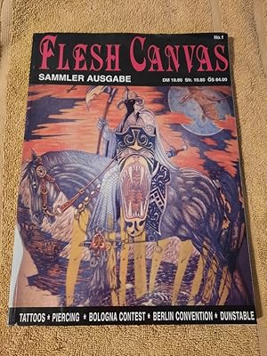 Flesh Canvas No. 1 - Sammler Ausgabe. Tattos - Piercing - Bologna Contest - Berlin Convention - D...