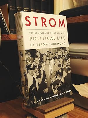 Seller image for Strom : The Complicated Personal and Political Life of Strom Thurmond for sale by Henniker Book Farm and Gifts
