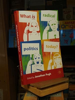 Seller image for What is Radical Politics Today? for sale by Henniker Book Farm and Gifts