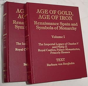 Seller image for Age of Gold, Age of Iron - Renaissance Spain and Symbols of Monarchy - 2 volumes for sale by R Bryan Old Books