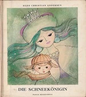 Seller image for Die Schneeknigin. Ein Mrchen in sieben Geschichten. for sale by Versandantiquariat Dr. Uwe Hanisch