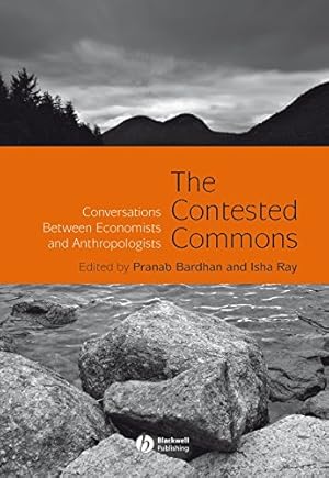 Seller image for The Contested Commons: Conversations between Economists and Anthropologists for sale by Redux Books