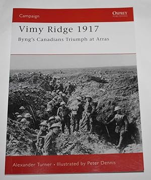 Seller image for Vimy Ridge 1917: Byng's Canadians Triumph at Arras (Campaign 151) for sale by H4o Books