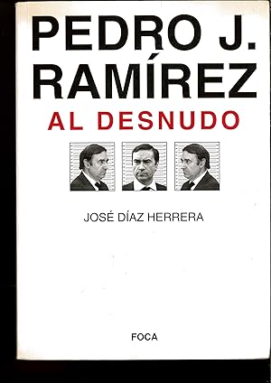 Imagen del vendedor de Pedro J. Ramrez al desnudo (Investigacin) (Spanish Edition) a la venta por Papel y Letras