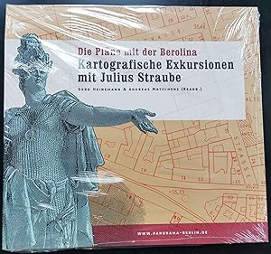 Bild des Verkufers fr Die Plne mit der Berolina: Kartografische Exkursionen mit Julius Straube zum Verkauf von Graphem. Kunst- und Buchantiquariat