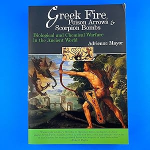 Bild des Verkufers fr Greek Fire, Poison Arrows & Scorpion Bombs: Biological and Chemical Warfare in the Ancient World zum Verkauf von Sparrow's Bookshop, IOBA